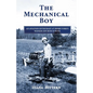 The Mechanical Boy; An Aviation Enthusiast at Henry Ford's Wayside Inn Boys School - Paperback