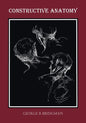 Constructive Anatomy (Fully Illustrated) - Paperback