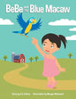 BeBe and the Blue Macaw - Paperback