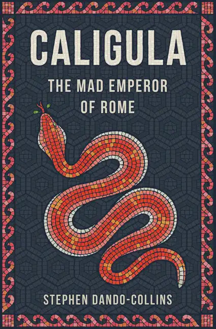 Caligula: The Mad Emperor of Rome - Paperback