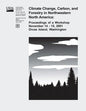 Climate Change, Carbon, and Forestry in Northwestern North America: Proceedings of a Workshop November 14-15, 2001, Orcas Island, Washington - Paperback