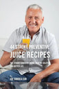 44 Stroke Preventive Juice Recipes: The Stroke-Survivors Home Remedy Solution to a Better Life - Paperback