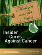 Insider Cures Against Cancer (4th Edition 2021): 70 alternative cancer therapies with numerous studies, field reports, costs and sources of supply - Paperback