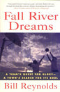 Fall River Dreams: A Team's Quest for Glory, a Town's Search for It's Soul - Paperback