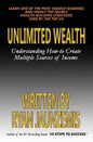 Unlimited Wealth: Understanding how-to Create Multiple Sources of Income - Paperback