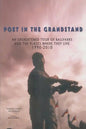 Poet in the Grandstand: An Enlightened Tour of Ballparks and the Places Where They Live: 1990-2010 - Paperback