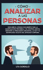 Cómo analizar a las personas: Descubre el código encubierto para la manipulación prohibida, y el control mental mediante la persuasión subliminal, l - Paperback