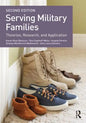 Serving Military Families: Theories, Research, and Application - Paperback