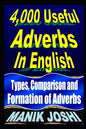 4,000 Useful Adverbs In English: Types, Comparison and Formation of Adverbs - Paperback