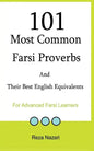 101 Most Common Farsi Proverbs and Their Best English Equivalents: For Advanced Farsi Learners - Paperback