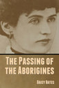 The Passing of the Aborigines - Paperback