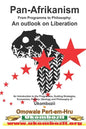 Pan-Afrikanism: From Programme to Philosophy: An outlook on Liberation www.pascf.org - Paperback