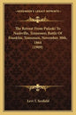 The Retreat From Pulaski To Nashville, Tennessee; Battle Of Franklin, Tennessee, November 30th, 1864 (1909) - Paperback