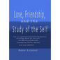 Love, Friendship and the Study of the Self: Astrology Reconstructed from the Book of Job and Edgar Cayce Readings - Paperback