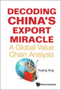 Decoding China's Export Miracle: A Global Value Chain Analysis - Hardcover