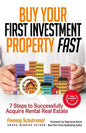 Buy Your First Investment Property Fast: 7 Steps to Successfully Acquire Rental Real Estate - Paperback