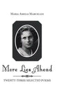 More Lies Ahead: Twenty-Three Selected Poems - Hardcover