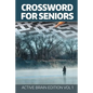 Crossword For Seniors: Active Brain Edition Vol 1 - Paperback