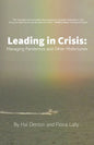 Leading in Crisis: Managing Pandemics and Other Misfortunes - Paperback