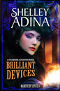 Brilliant Devices: A Steampunk Adventure Novel - Paperback