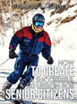 How to Create a Successful Ski Lesson for Senior Citizens - Hardcover