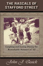 The Rascals of Stafford Street: Laughing and Losing During the Remarkable Summer of '62 - Paperback