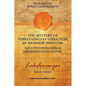 The Mystery of Vibrationless-Vibration in Kashmir Shaivism: : Vasugupta's Spanda Karika & Kshemaraja's Spanda Sandoha - Paperback