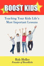 Boostkids: Teaching Your Kids Life's Most Important Lessons - Paperback