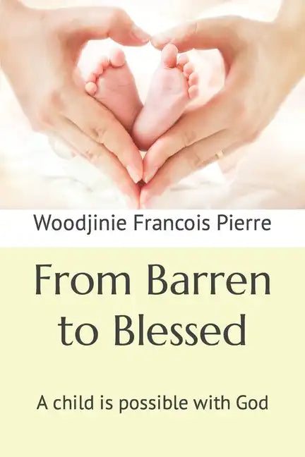 From Barren to Blessed: A child is possible with God - Paperback