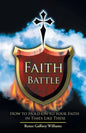 Faith Battle: How to Hold on to Your Faith in Times Like These - Paperback