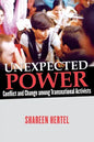 Unexpected Power: Conflict and Change Among Transnational Activists - Paperback