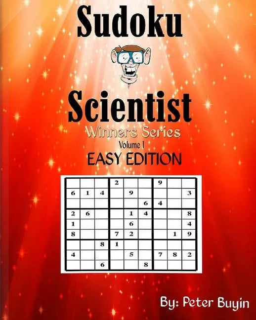 Sudoku Scientist, Winners Series Sudoku Puzzle Books For Beginners Easy Edition - Puzzle Books For Friends & Family Fun - Sudoku Puzzle Book Volume 1 - Paperback