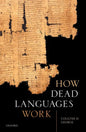 How Dead Languages Work - Hardcover