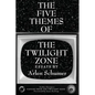 The Five Themes of the Twilight Zone - Hardcover