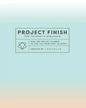 Project Finish: The Finisher's Playbook - Paperback