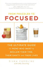 From Frazzled to Focused: The Ultimate Guide for Moms Who Want to Reclaim Their Time, Their Sanity and Their Lives - Paperback