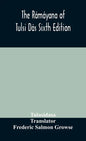 The Rámáyana of Tulsi Dás Sixth Edition - Hardcover
