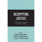 Decrypting Justice: From Epistemic Violence to Immanent Democracy - Hardcover