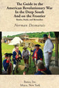 The Guide to the American Revolutionary War in the Deep South and on the Frontier - Paperback