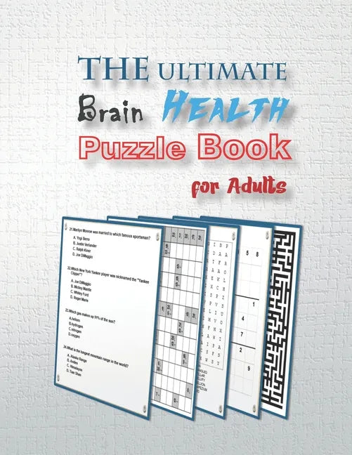 The Ultimate Brain Health Puzzle Book for Adults: word search, sudoku hard, Trivia, Kakuro, and mazes 8,5"x11" 106 pages - Paperback