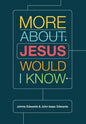More about Jesus Would I Know - Paperback