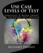 Use Case Levels of Test: Innovate and Work Smart in Software Test Design - Paperback