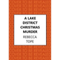 A Lake District Christmas Murder: The Intriguing English Cosy Crime Series - Hardcover