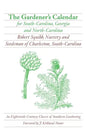 The Gardener's Calendar for South-Carolina, Georgia, and North-Carolina - Paperback
