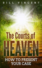 The Courts of Heaven: How to Present Your Case - Paperback