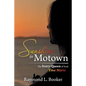 Sunshine in Motown: The Ivory Queen of Soul Tina Marie - Paperback
