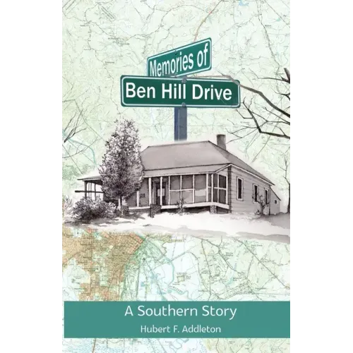 Memories of Ben Hill Drive: A Southern Story - Paperback