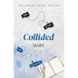 Collided: High School Romance - Paperback