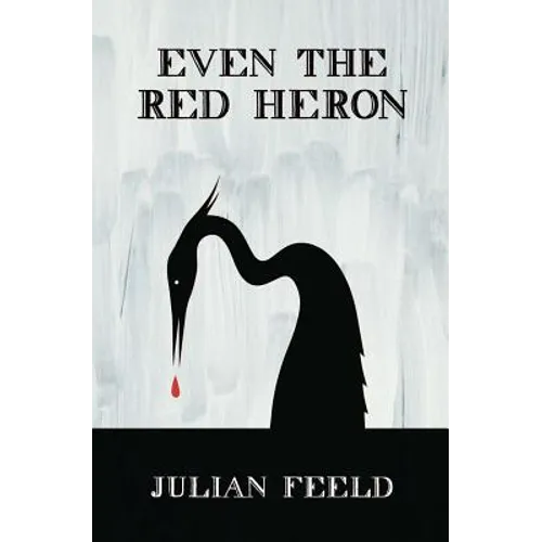 Even the Red Heron - Paperback