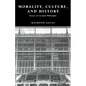 Morality, Culture, and History: Essays on German Philosophy - Hardcover